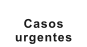 Casos  urgentes