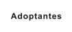 Adoptantes